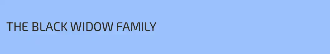 THE BLACK WIDOW FAMILY
